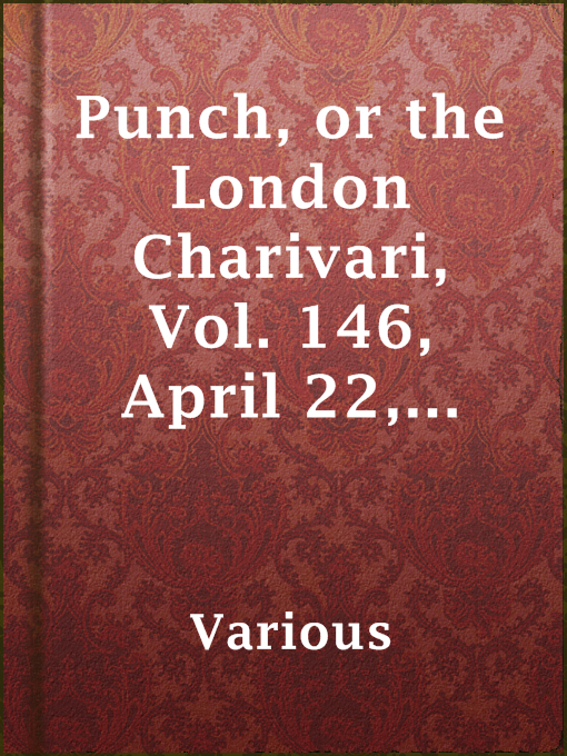 Title details for Punch, or the London Charivari, Vol. 146, April 22, 1914 by Various - Available